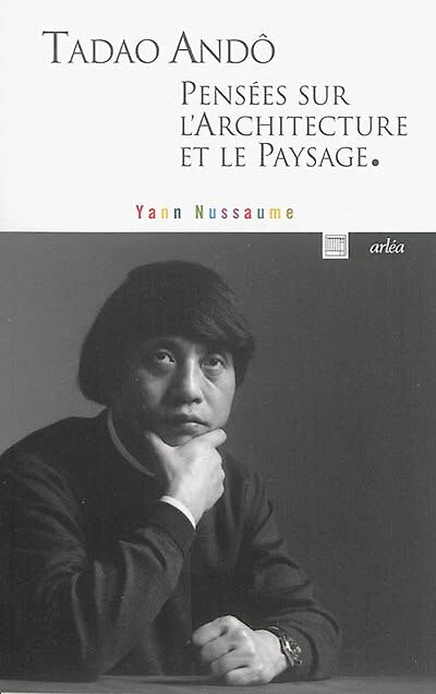 Pensées sur l'architecture et le paysage: textes et entretien