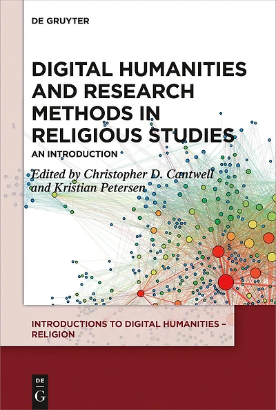 Digital Humanities and Research Methods in Religious Studies: An Introduction