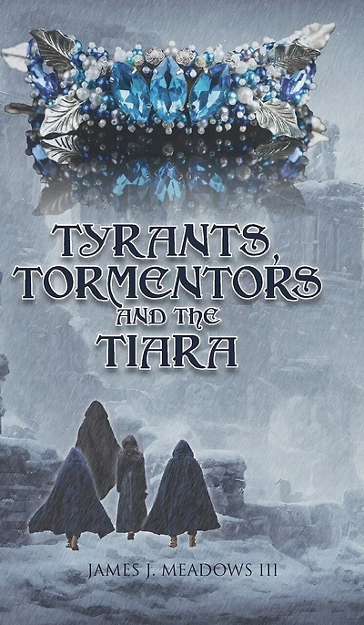 Tyrants, Tormentors and the Tiara