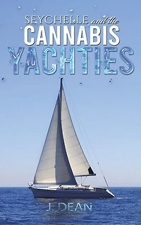 Seychelle And The Cannabis Yachties