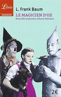 Le magicien d'Oz: texte intégral