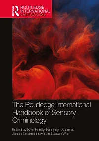 The Routledge International Handbook of Sensory Criminology