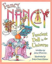 Fancy Nancy: Fanciest Doll the Universe