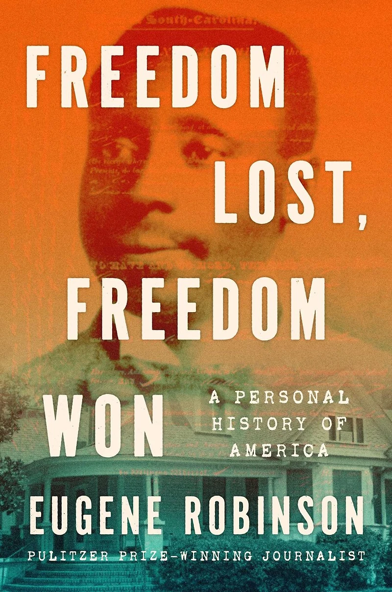 Freedom Lost, Won: A Personal History of America