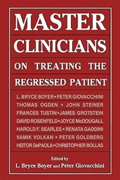 Master Clinicians On Treating (master Clinicians On Treating The Regressed Patient)