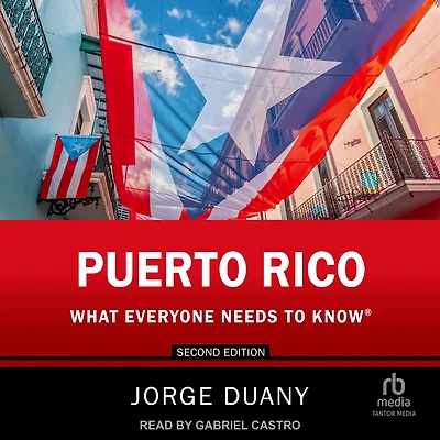 Puerto Rico: What Everyone Needs to Know®, 2nd Edition