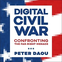 Digital Civil War: Confronting the Far-Right Menace