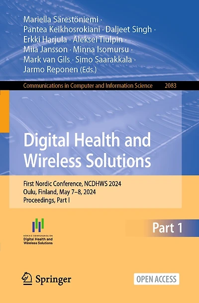 Digital Health and Wireless Solutions: First Nordic Conference , NCDHWS 2024, Oulu, Finland, May 7-8, 2024, Proceedings, Part I