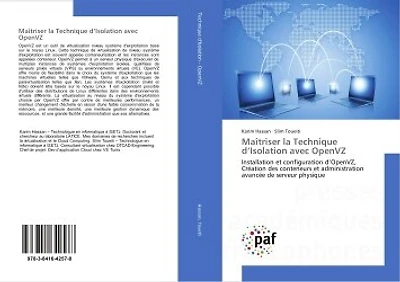 Maîtriser la Technique d'Isolation avec OpenVZ: Installation et configuration d'OpenVZ, Création des conteneurs et administration avancée de serveur