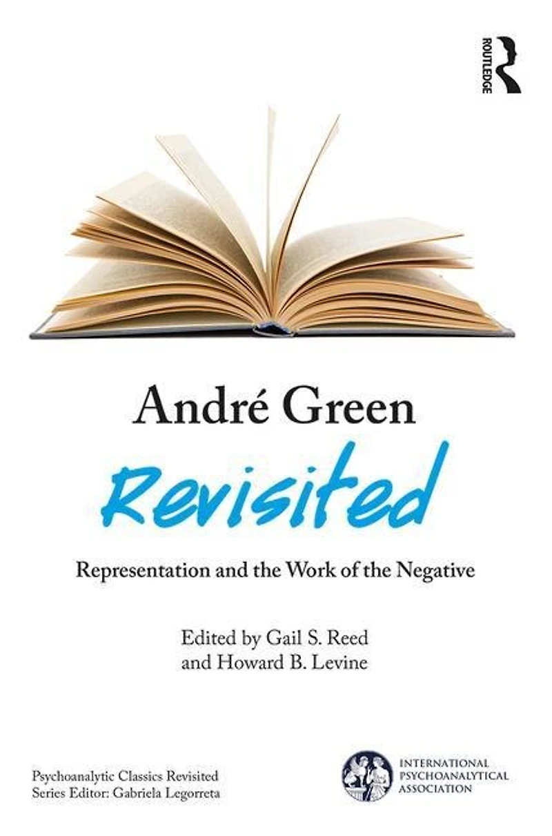 Andre Green Revisited: Representation And The Work Of Negative