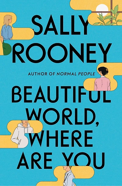 Beautiful World, Where Are You: A Novel