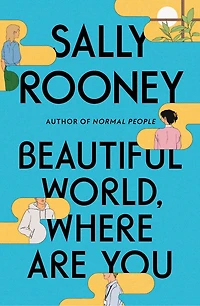 Beautiful World, Where Are You: A Novel