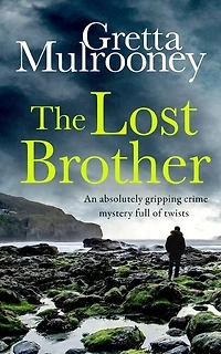 THE LOST BROTHER an absolutely gripping crime mystery full of twists