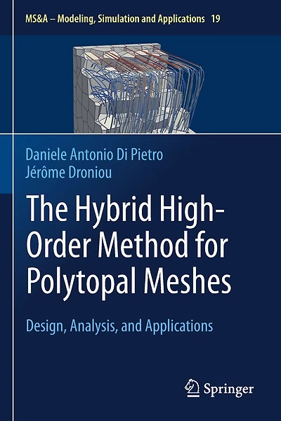 The Hybrid High-Order Method for Polytopal Meshes: Design, Analysis, and Applications