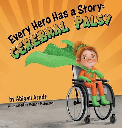 Every Hero Has a Story: Cerebral Palsy
