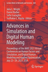 Advances Simulation and Digital Human Modeling: Proceedings of the AHFE 2021 Virtual Conferences on Factors Simulation, Modeling Applied Optimization, July 25-29, 2021, USA