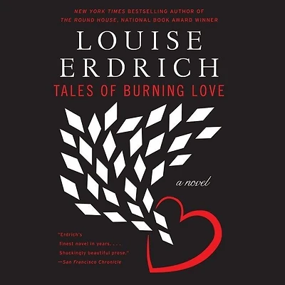 Tales Of Burning Love: A Novel