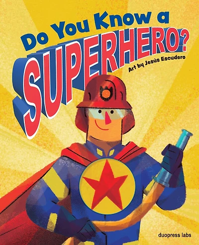 Do You Know A Superhero?