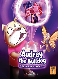 Audrey The Bulldog: Magical Time Travels: 1776