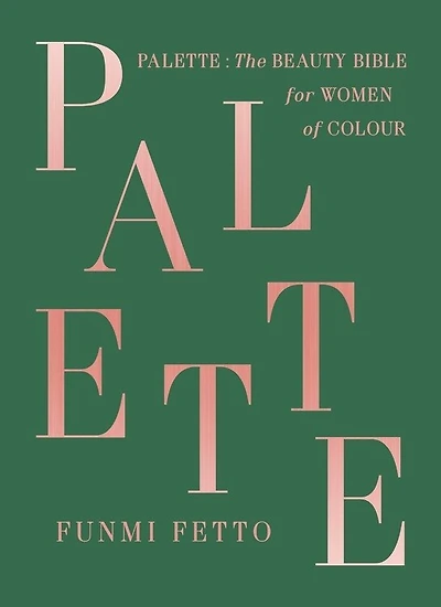 Palette: The Beauty Bible For Women Of Color