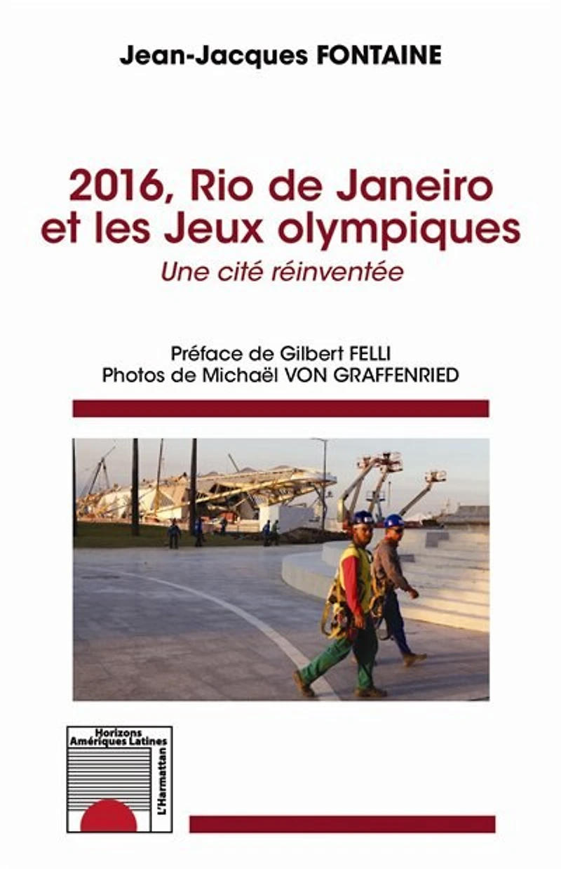 2016, Rio de Janeiro et les jeux Olympiques: une cité réinventée