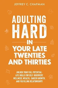 Adulting Hard in Your Late Twenties and Thirties