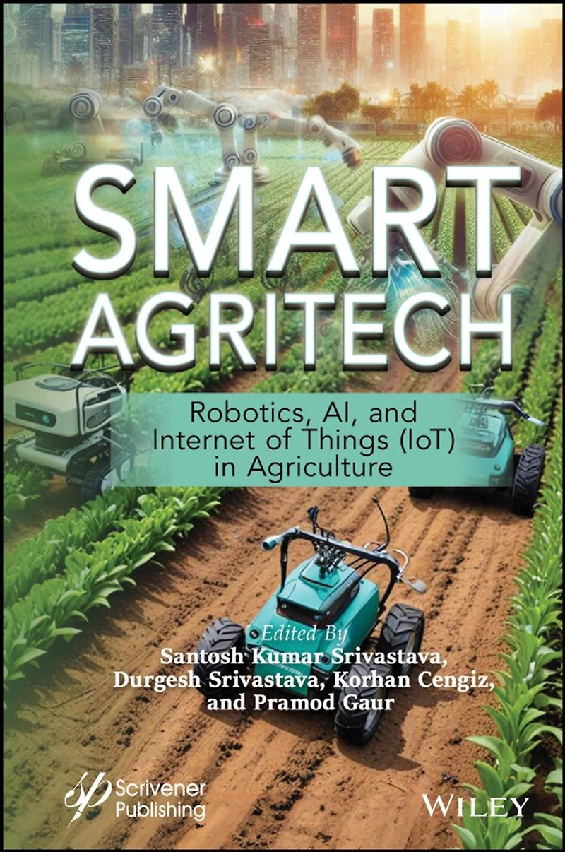Smart Agritech: Robotics, AI, and Internet of Things (IoT) Agriculture