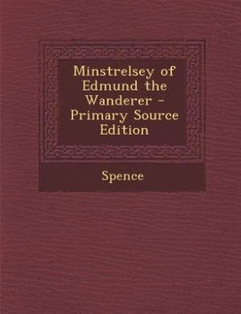 Minstrelsey of Edmund the Wanderer