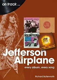 Jefferson Airplane: Every Album, Song