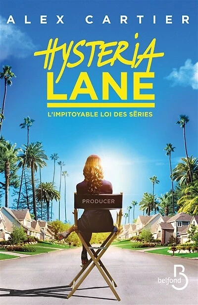 Hysteria Lane: l'impitoyable loi des séries
