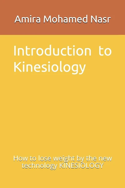 Introduction to Kinesiology: How to lose weight by the new technology KINESIOLOGY