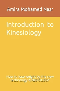 Introduction to Kinesiology: How to lose weight by the new technology KINESIOLOGY