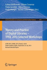 Theory and Practice of Digital Libraries - TPDL 2013 Selected Workshops: LCPD 2013, SUEDL DataCur Held Valletta, Malta, September 22-26, 2013. Revised Papers