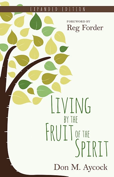LIVING BY THE FRUIT OF THE SPIRIT