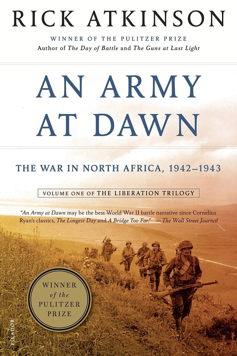 An Army at Dawn: the War North Africa, 1942-1943, Volume One of Liberation Trilogy