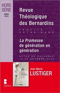 Revue théologique des Bernardins, n°Hors série. La promesse : de génération en génération : actes du colloque, 19-20 octobre 2014: de génération en génération