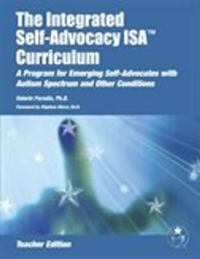 The Integrated Self-Advocacy ISA® Curriculum (Teacher Edition)