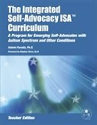 The Integrated Self-Advocacy ISA® Curriculum (Teacher Edition)