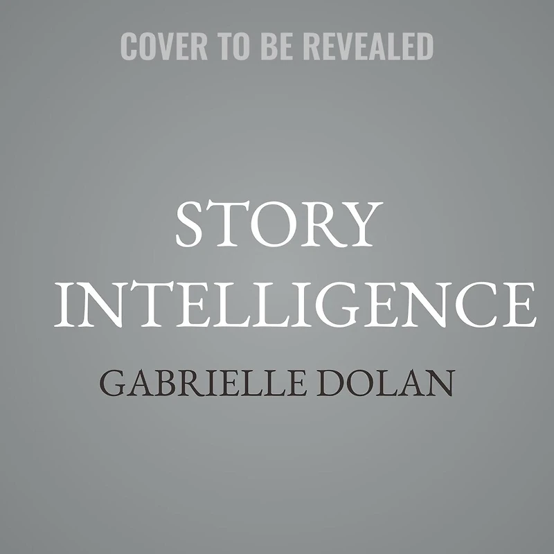 Story Intelligence: The Craft of Authentic Storytelling, Made Smarter with AI