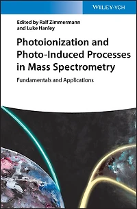 Photoionization and Photo-Induced Processes Mass Spectrometry: Fundamentals Applications