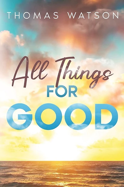 All Things for Good