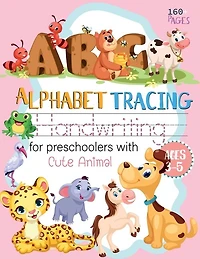ABC Alphabet Handwriting tracing for preschoolers with Cute Animal ages 3-5: workbook handwriting Letter Tracing Practice Alphabet Educational ABC Write Gift for Preschool Boys Girls Activity Books ages 3-5