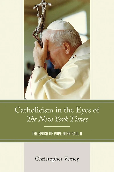 Catholicism in the Eyes of The New York Times: The Epoch of Pope John Paul II