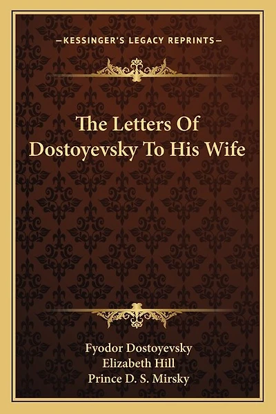 The Letters Of Dostoyevsky To His Wife