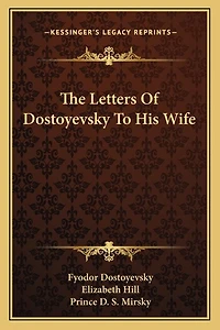 The Letters Of Dostoyevsky To His Wife