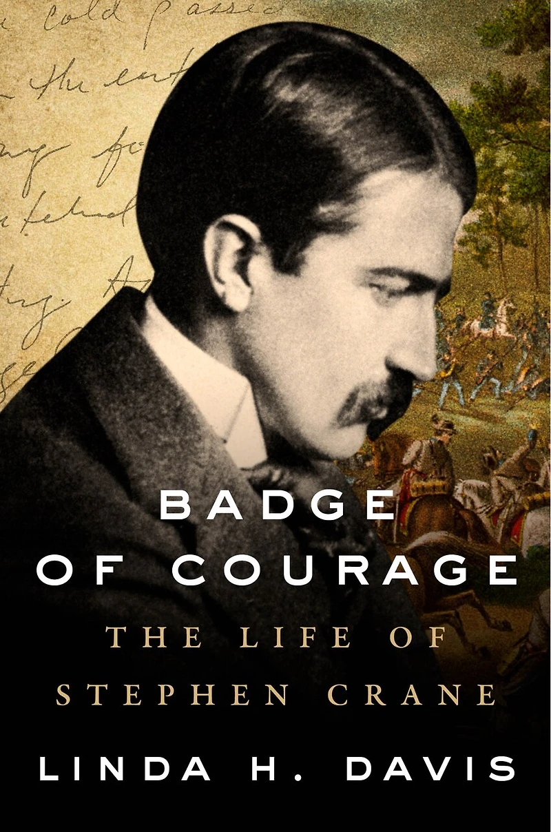 Badge Of Courage: The Life Stephen Crane