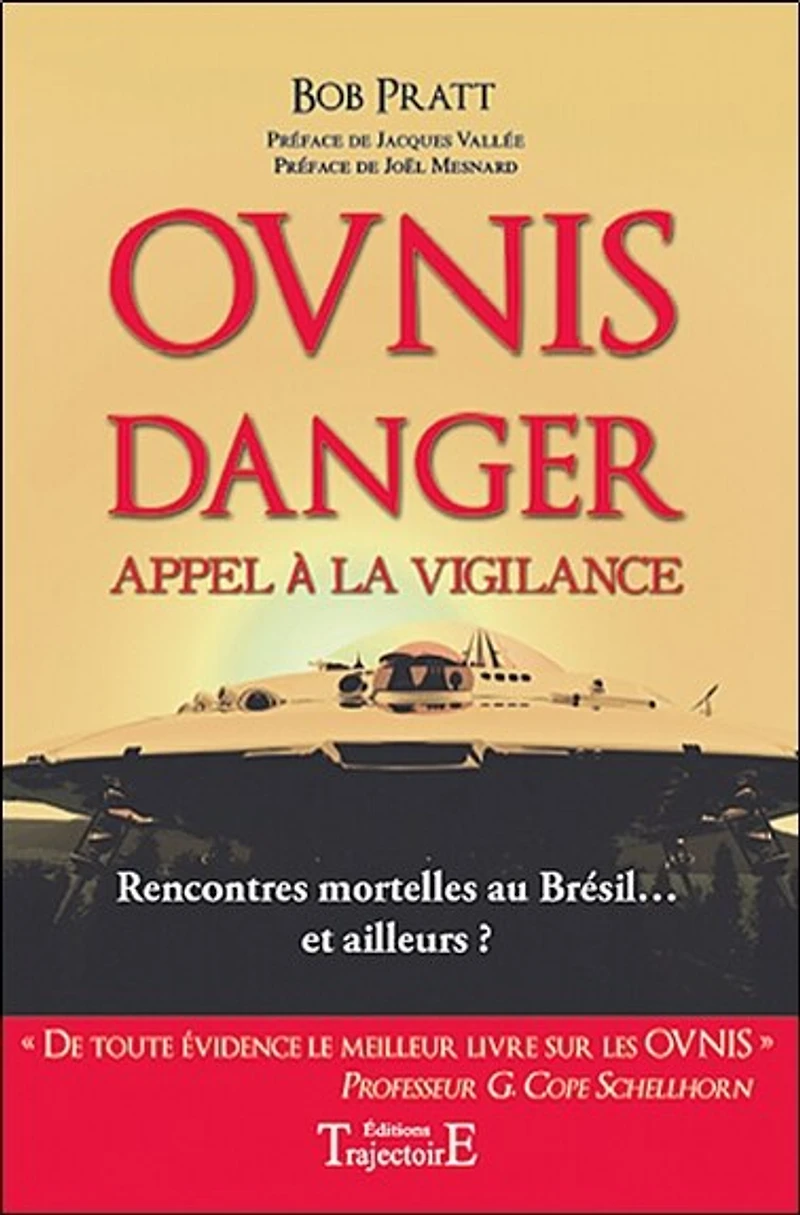 Ovnis danger : appel à la vigilance : rencontres mortelles au Brésil... et ailleurs ?: appel à la vigilance