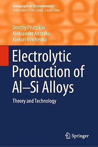 Electrolytic Production of Al-Si Alloys: Theory and Technology