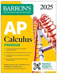 AP Calculus Premium, 2027: Prep Book with 12 Practice Tests + Comprehensive Review Online (Barron's Prep)