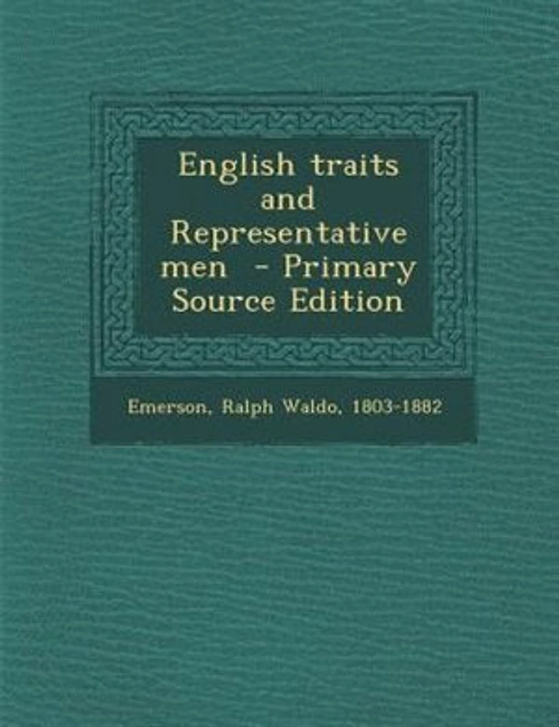 English traits and Representative men - Primary Source Edition